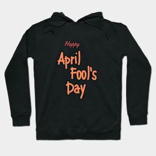 april fools day Hoodie